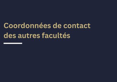 Coordonnées de contact des autres facultés