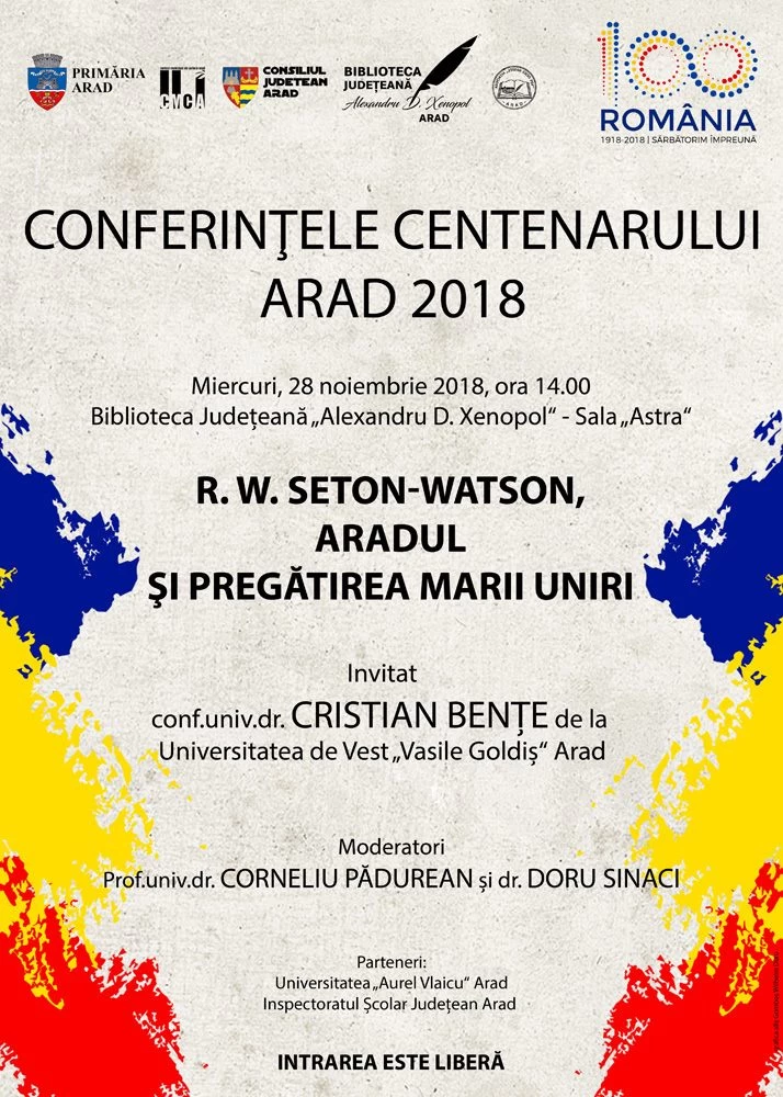 Conferintele centenarului arad 2018. r. w. seton-watson, aradul si pregatirea marii uniri